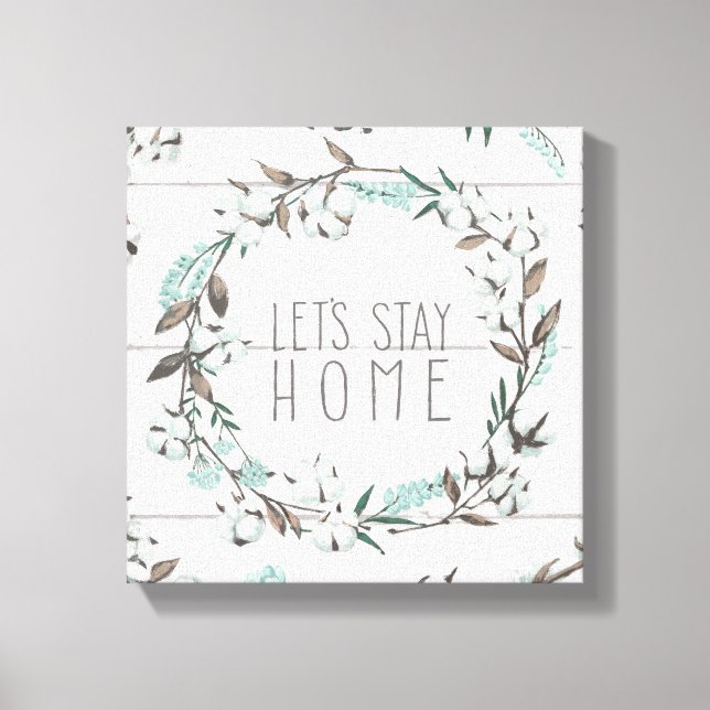 Blessed VII | Let's Stay Home Canvas Print (Front)