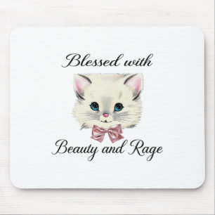 Blessed With Beauty And Rage Cute Lovely Cat Face Mouse Pad