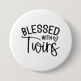 Blessed with Twins - Funny Mum Life Quote 7.5 Cm Round Badge