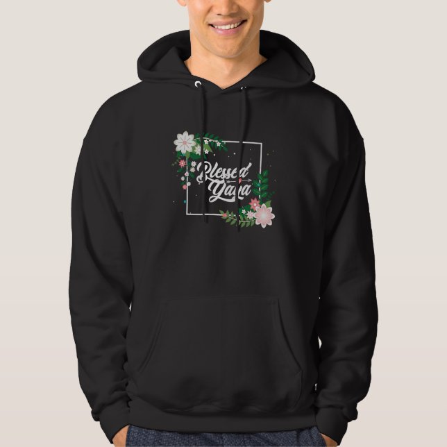 Blessed Yaya Blessed Grammy Blessed Grandma Grandm Hoodie (Front)