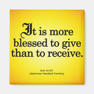 Blessing to Give Acts 20-35 Magnet