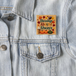 Blessings Abound Always Autumn Design 15 Cm Square Badge