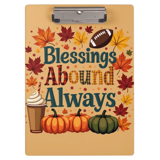 Blessings Abound Always Autumn Design Clipboard (Front)