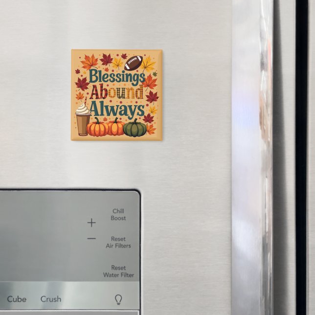 Blessings Abound Always Autumn Design Magnet (In Situ (Fridge))