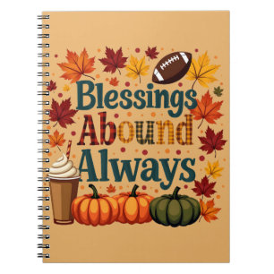 Blessings Abound Always Autumn Design Notebook