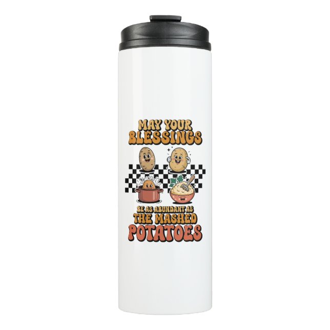   Blessings as Abundant as Mashed Potatoes  Thermal Tumbler (Front)