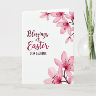 Blessings At Easter Daughter Card