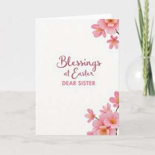 Blessings At Easter Sister Card