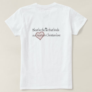 ‘Blest Be the Tie that Binds’ Christian Quote  T-Shirt