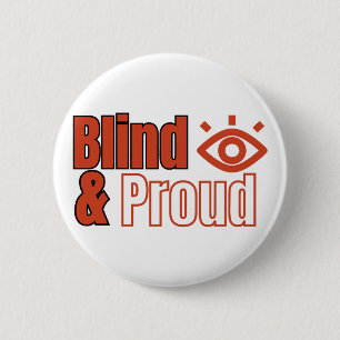 Blind And Proud 6 Cm Round Badge