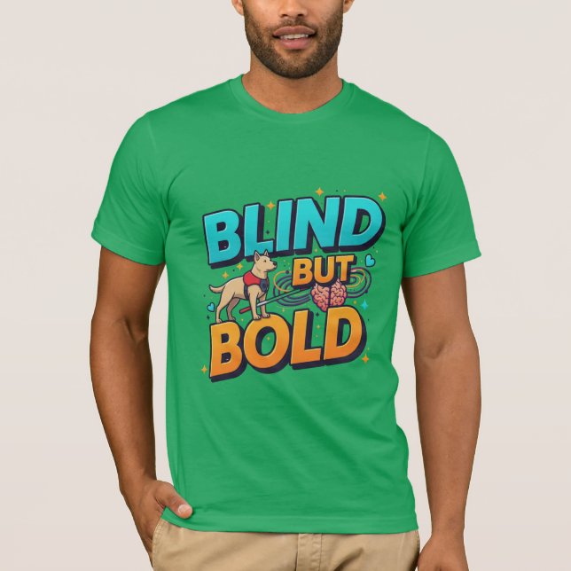 Blind But Bold Blind Awareness T-Shirt (Front)