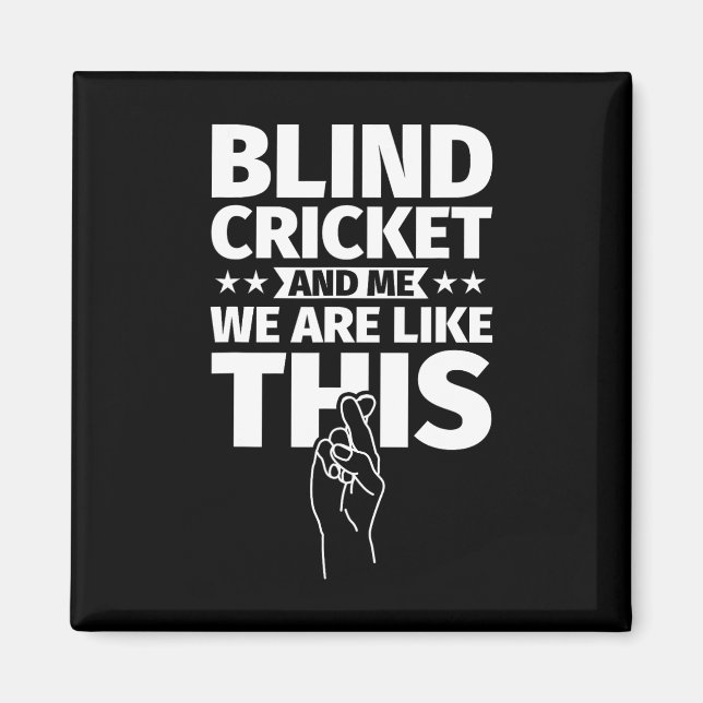 Blind Cricket An Me  Magnet (Front)