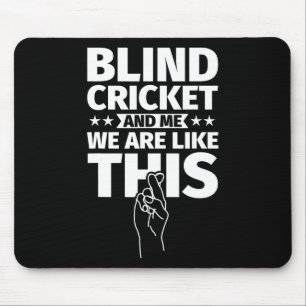 Blind Cricket An Me Mouse Pad