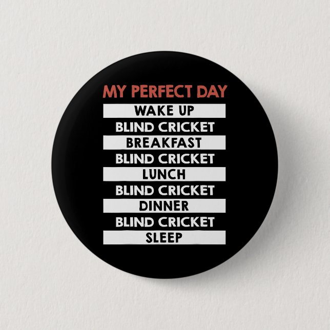 Blind Cricket My Perfect Day Player Day Routine  6 Cm Round Badge (Front)