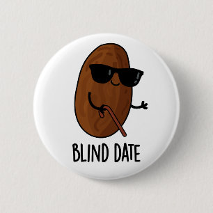 Blind Date Funny Fruit Pun  6 Cm Round Badge