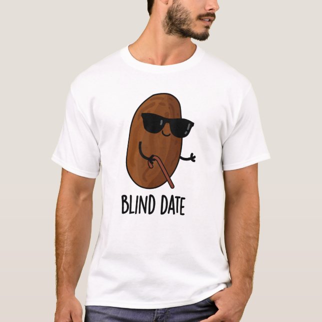 Blind Date Funny Fruit Pun  T-Shirt (Front)