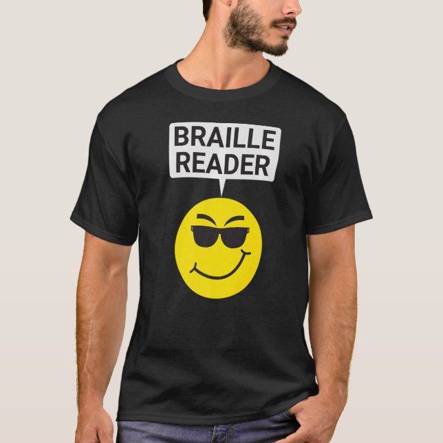 Blind People Humour Braille Reader Blind Guy Humor T-Shirt (Front)
