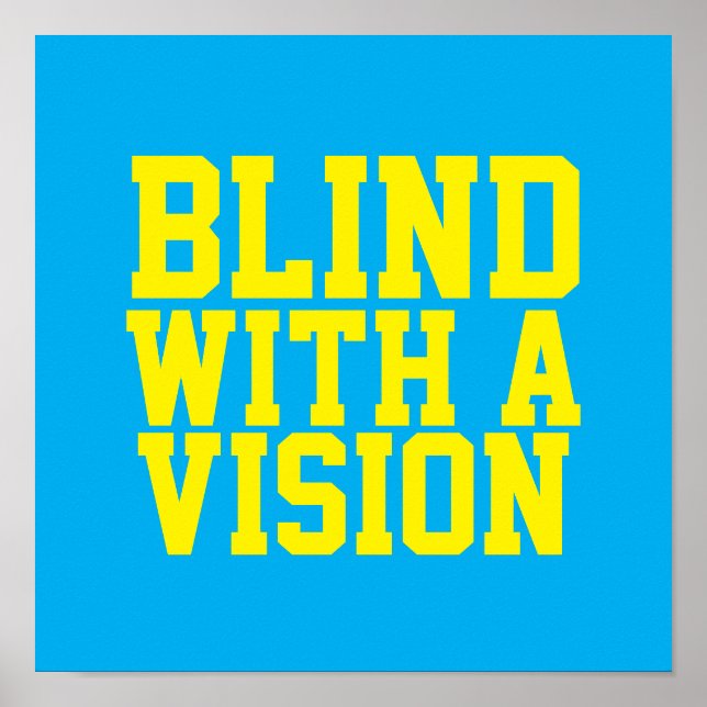 Blind With A Vision Blue Poster (Front)
