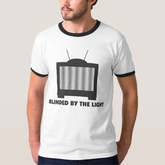 Blinded By The Light T-Shirt (Front)