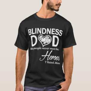 Blindness Dad I Raised Mine T-Shirt