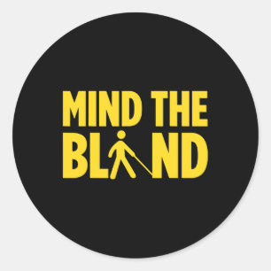 Blindness For Blind People Blind Person Braille Re Classic Round Sticker