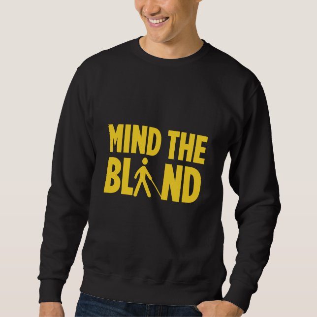 Blindness For Blind People Blind Person Braille Re Sweatshirt (Front)