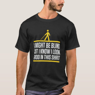 Blindness For Blind People Blind Person Braille Re T-Shirt