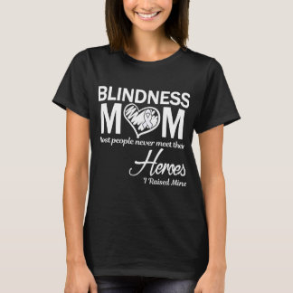 Blindness Mum I Raised Mine T-Shirt