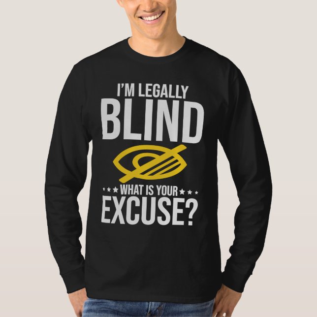 Blindness No Excuse Blind T-Shirt (Front)