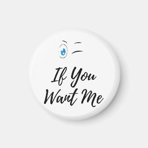 Blink if you want me funny men's magnet