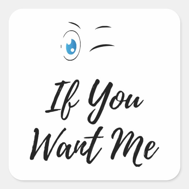 Blink if you want me funny men's  square sticker (Front)
