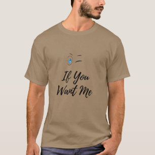 Blink if you want me funny men's T-Shirt