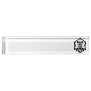 BLM Black Lives are Critical [B&W] Nameplate