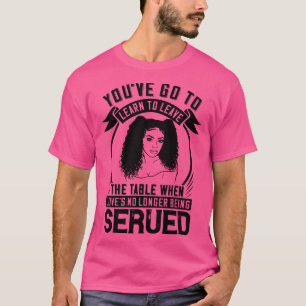 BLM Get up when no love is served 1 T-Shirt