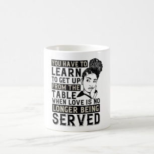 BLM - Get up when no love is served Coffee Mug