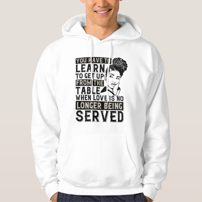 BLM - Get up when no love is served Hoodie (Front)