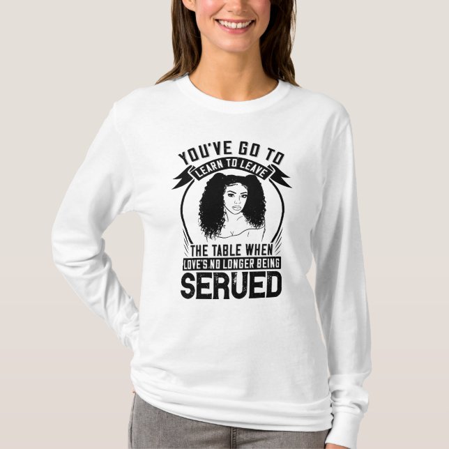 BLM - Get up when no love is served T-Shirt (Front)