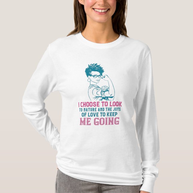 BLM - Love And Nature Keep Me Going T-Shirt (Front)