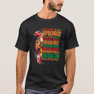 BLM Melanin Pride Never Apologize for Your Black S T-Shirt