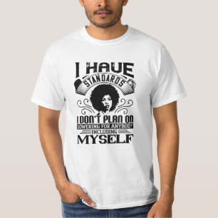 BLM - Never lower your standards T-Shirt