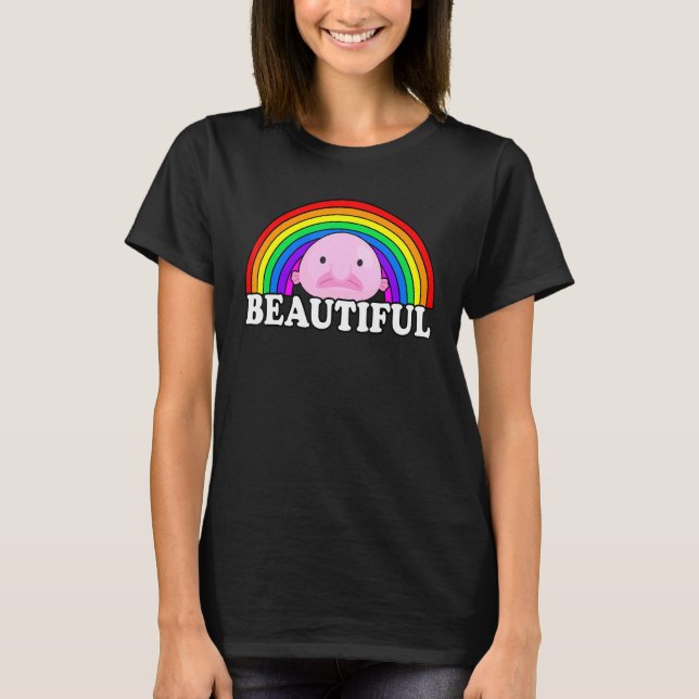 Blobfish Is Beautiful Blobfish Meme Rainbow T-Shirt (Front)