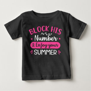 block his number and enjoy your summer Baby Shirt