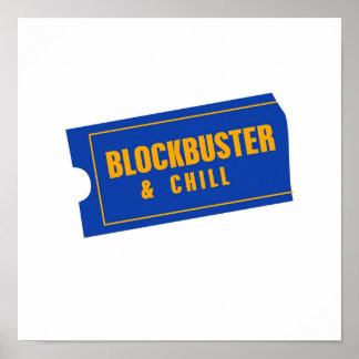 BlockBuster and Chill Poster