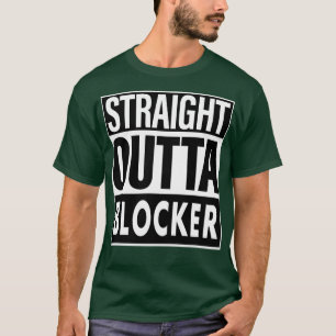 Blocker Name Straight Outta Blocker T-Shirt