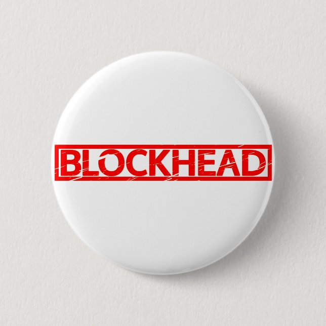 Blockhead Stamp 6 Cm Round Badge (Front)