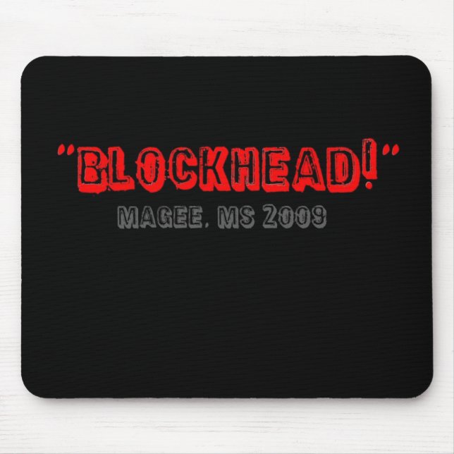 BlockheadMageeMS2009 Mouse Pad (Front)