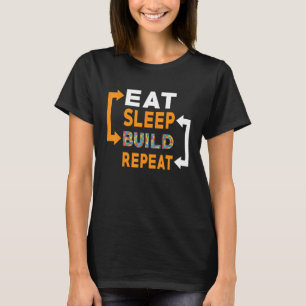 Blocks Building  Ideas  Sleep Eat Build Repeat 1 T-Shirt