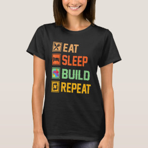 Blocks Building Ideas Sleep Eat Build Repeat 1 T-Shirt