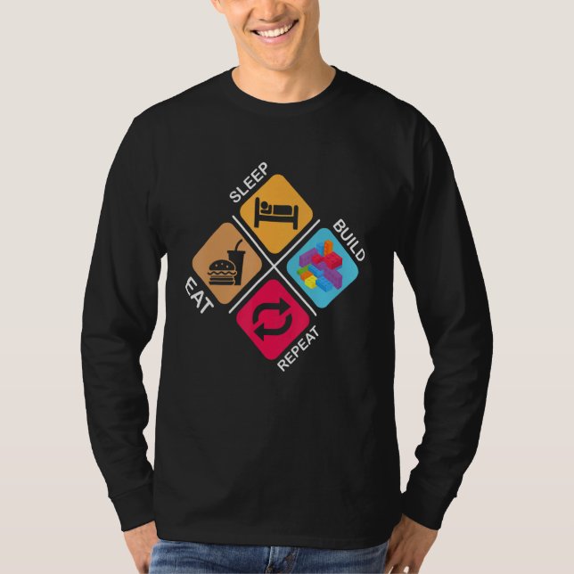 Blocks Building  ideas  Sleep Eat Build Repeat T-Shirt (Front)