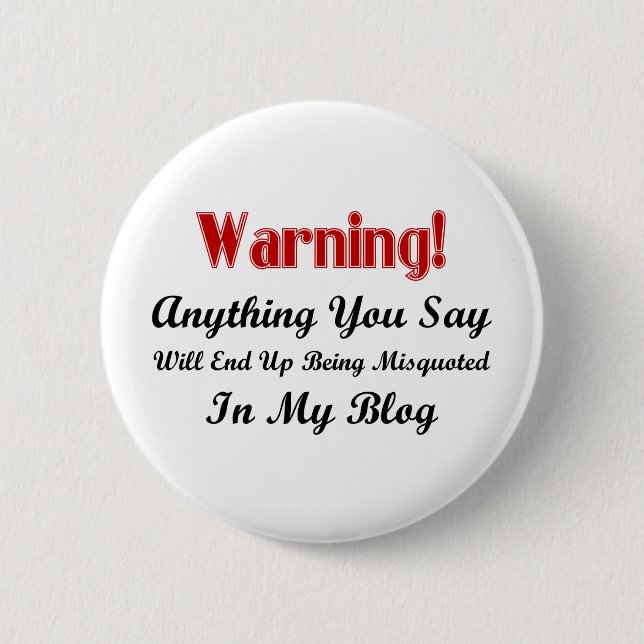 Blog Warning 6 Cm Round Badge (Front)